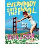 Everybody into the Pool by Lisick, Beth, 9780060834265