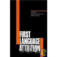 First Language Attrition by Edited by Herbert W. Seliger , Robert M. Vago, 9780521344265