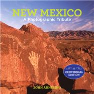 New Mexico A Photographic Tribute by Annerino, John, 9780762774265