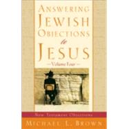 Answering Jewish Objections to Jesus by Brown, Michael L., 9780801064265