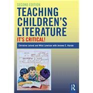 Teaching Children's Literature: It's Critical! by Leland; Christine H., 9781138284265