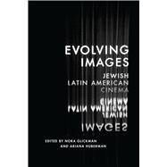 Evolving Images by Glickman, Nora; Huberman, Ariana, 9781477314265