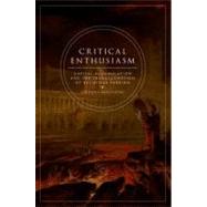 Critical Enthusiasm Capital Accumulation and the Transformation of Religious Passion by Rosenberg, Jordana, 9780199764266
