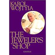 The Jeweler's Shop by Wojtyla, Karol, 9780898704266