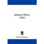 Quinten Metsys by De Bosschere, Jean, 9781104204266