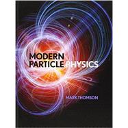 Modern Particle Physics by Thomson, Mark, 9781107034266