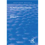 The Northern Ireland Question by Roche, Patrick J.; Barton, Brian, 9781138344266