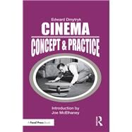 Cinema: Concept & Practice by Dmytryk; Edward, 9781138584266