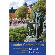 Leader Communities by Holmqvist, Mikael, 9780231184267