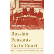 Russian Peasants Go to Court by Burbank, Jane, 9780253344267