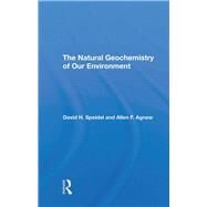 The Natural Geochemistry Of Our Environment by Speidel, David H.; Agnew, Allen F., 9780367294267
