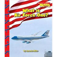 What Is Air Force One? (Scholastic News Nonfiction Readers: American Symbols) by Miller, Amanda, 9780531224267