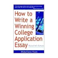 How to Write a Winning College Application Essay, Revised 4th Edition by MASON, MICHAEL JAMES, 9780761524267
