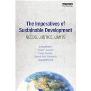 The Imperatives of Sustainable Development: Needs, Justice, Limits by Holden; Erling, 9781138714267