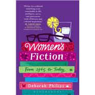 Women's Fiction From 1945 to Today by Philips, Deborah, 9781441104267