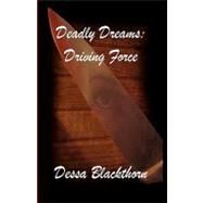 Deadly Dreams by Blackthorn, Dessa; Mortensen, Danielle, 9781453844267