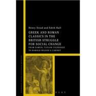 Greek and Roman Classics in the British Struggle for Social Reform by Stead, Henry; Hall, Edith, 9781472584267