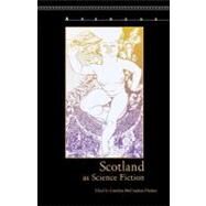 Scotland As Science Fiction by McCracken-Flesher, Caroline, 9781611484267