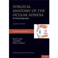 Surgical Anatomy of the Ocular Adnexa A Clinical Approach by Jordan, David; Mawn, Louise; Anderson, Richard L., 9780199744268