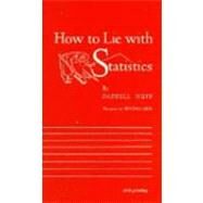 How to Lie With Statistics by Huff, Darrell; Geis, Irving, 9780393094268