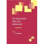 The Depressed Child and Adolescent by Edited by Ian M. Goodyer, 9780521794268