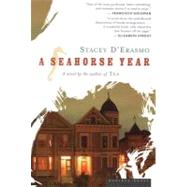 A Seahorse Year by D'Erasmo, Stacey, 9780547394268