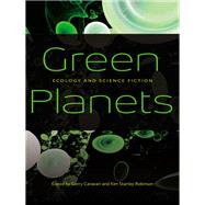 Green Planets by Canavan, Gerry; Robinson, Kim Stanley, 9780819574268