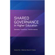 Shared Governance in Higher Education by Cramer, Sharon F.; Knuepfer, L. K.; Good, Tina, 9781438464268