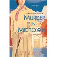Murder in Midtown by FREELAND, LIZ, 9781496714268
