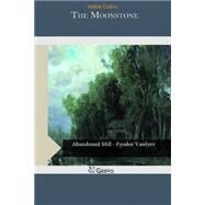 The Moonstone by Collins, Wilkie, 9781502884268