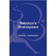Nabokov's Shakespeare by Schuman, Samuel, 9781628924268