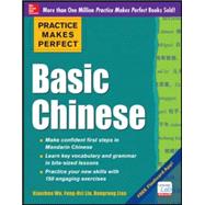Practice Makes Perfect Basic Chinese by Wu, Xiaozhou; Liu, Feng-hsi; Liao, Rongrong, 9780071784269