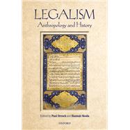 Legalism Anthropology and History by Dresch, Paul; Skoda, Hannah, 9780199664269