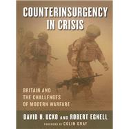 Counterinsurgency in Crisis by Ucko, David H.; Egnell, Robert; Gray, Colin, 9780231164269