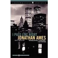 I Pass Like Night by Ames, Jonathan, 9780671034269