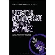 Lifestyle Politics and Radical Activism by Portwood-stacer, Laura, 9781441184269