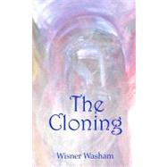 The Cloning by Washam, Wisner; Barcroft, Judith, 9781466244269