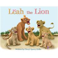 Leah the Lion by Golke, Cheryl Sperry, 9781543914269