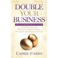 Double Your Business by Parks, Cassie, 9781683504269
