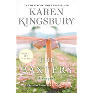 The Baxters A Prequel by Kingsbury, Karen, 9781982104269