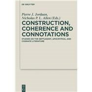 Construction, Coherence and Connotations by Allen, Nicholas P. L.; Jordaan, Pierre J., 9783110464269