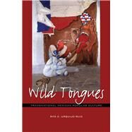 Wild Tongues by Urquijo-Ruiz, Rita E., 9780292754270
