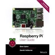 Raspberry Pi User Guide by Upton, Eben; Halfacree, Gareth, 9780606364270