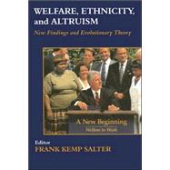 Welfare, Ethnicity and Altruism: New Data and Evolutionary Theory by Salter; Frank, 9780714654270