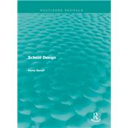 Routledge Revivals: School Design (1994) by Sanoff; Henry, 9781138064270
