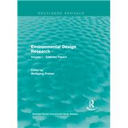 Environmental Design Research: Volume one selected papers by Preiser; Wolfgang F. E., 9781138684270