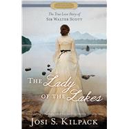 The Lady of the Lakes by Kilpack, Josi S., 9781432854270