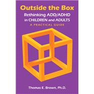 Outside the Box by Brown, Thomas E., Ph.D., 9781585624270