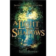 A Light from the Shadows by Bowen, Sarah, 9781597814270