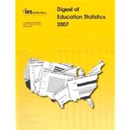Digest of Education Statistics 2007 by Snyder, Thomas D.; Dillow, Sally A.; Hoffman, Charlene M. (CON), 9781598044270